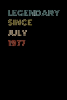 Paperback Legendary Since July 1977 - Birthday Gift For 42 Year Old Men and Women Born in July 1977: Blank Lined Retro Journal Notebook, Diary, Vintage Planner Book