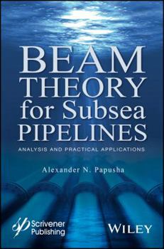 Hardcover Beam Theory for Subsea Pipelines: Analysis and Practical Applications Book