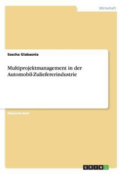 Paperback Multiprojektmanagement in der Automobil-Zuliefererindustrie [German] Book