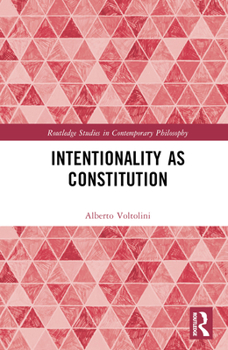 Hardcover Intentionality as Constitution Book