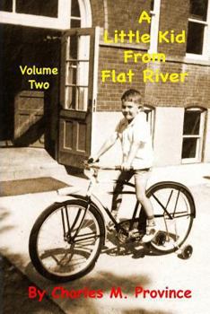 Paperback A Little Kid From Flat River: Volume Two: Charles M. Province Book