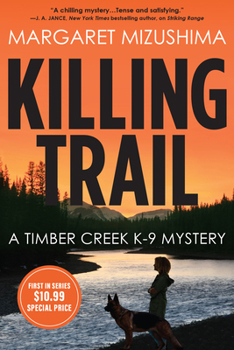 Killing Trail - Book #1 of the Timber Creek K-9 Mystery