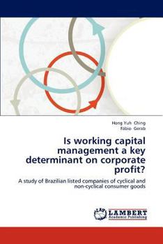 Paperback Is working capital management a key determinant on corporate profit? Book