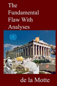 Paperback The Fundamental Flaw With Analyses Book