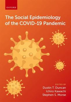 Hardcover The Social Epidemiology of the Covid-19 Pandemic Book