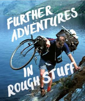 Paperback Further Adventures in Rough Stuff: The Rough-Stuff Fellowship Archive volume 2 Book