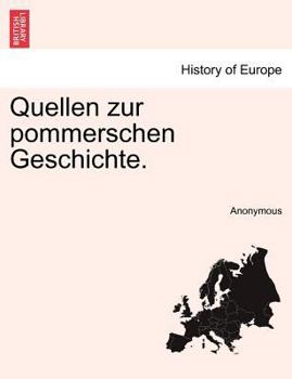 Paperback Quellen Zur Pommerschen Geschichte. [German] Book