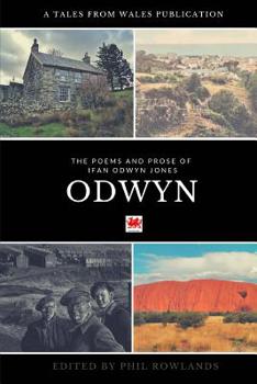 Paperback Odwyn: The Poetry and Prose of Ifan Odwyn Jones Book