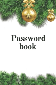 Paperback Password book: Password Log Book Tracker To Protect Your Personal Internet Website. Great Gift. Book