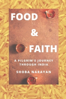 Paperback Food & Faith: a pilgrim's journey through India Book