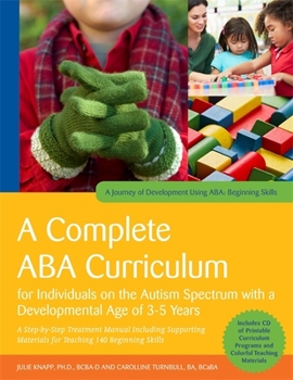 An ABA Curriculum for Children with Autism Spectrum Disorders Aged Approximately 3-5 Years