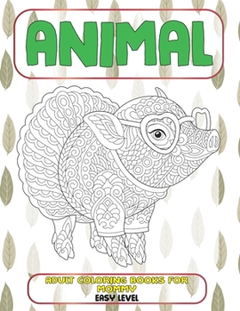 Paperback Adult Coloring Books for Mommy - Animal - Easy Level Book