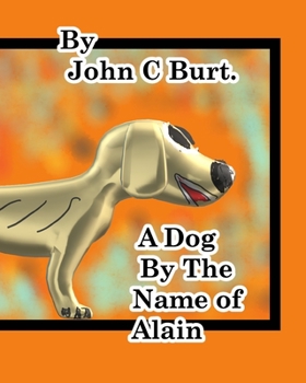 Paperback A Dog by The Name of Alain. Book
