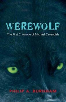 Werewolf: The First Chronicle of Michael Cavendish