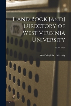 Paperback Hand Book [and] Directory of West Virginia University; 1920/1921 Book