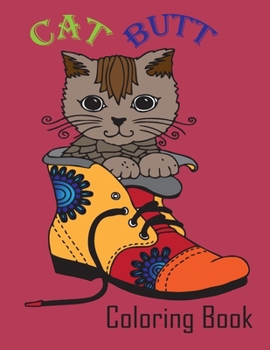 cat butt coloring book: (A Million Creatures to Color)