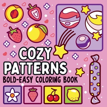 Paperback Bold and Easy Cozy Patterns Coloring Book: 51 Large and Easy Designs Featuring Adorable Patterns for Seniors and Kids Book