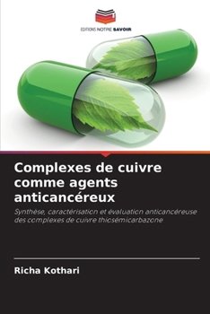 Paperback Complexes de cuivre comme agents anticancéreux [French] Book