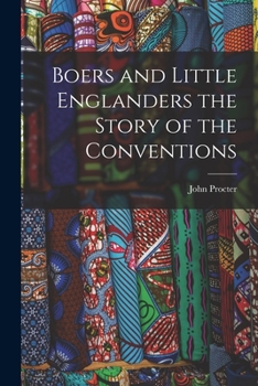 Paperback Boers and Little Englanders the Story of the Conventions Book