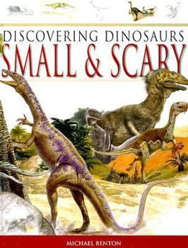 Hardcover Discovering Dinosaurs Small & Scary Book