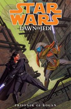 Prisoner of Bogan - Book #2 of the Star Wars: Dawn of the Jedi