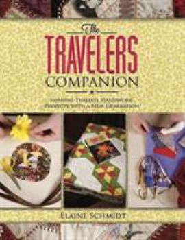 Paperback The Travelers Companion: Sharing Timeless Handwork Projects with a New Generation Book