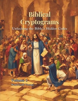 Paperback Biblical Cryptograms (500 Puzzles in this Book): Unlocking the Bible's Hidden Codes - From NIV (New International Version) Book