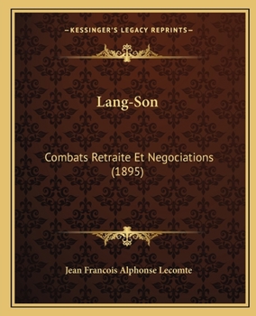 Lang-Son: Combats Retraite Et Negociations (1895)