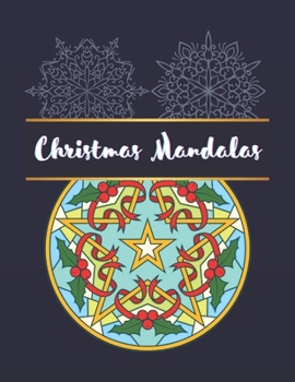 Paperback Christmas Mandalas: An Adult Coloring Book with Fun, Easy, and Relaxing Coloring Pages for Christmas Lovers Book