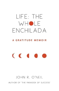 Paperback Life: The Whole Enchilada: A Gratitude Memoir Book