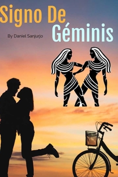 Paperback Signo de Géminis: Todo lo que quieres saber sobre el Signo Géminis [Spanish] Book