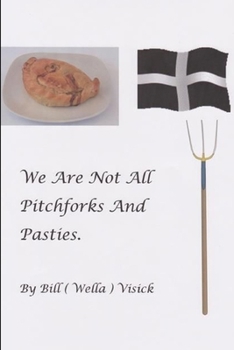 Paperback We Are Not All Pitchforks And Pasties Book