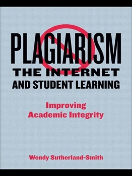 Paperback Plagiarism, the Internet, and Student Learning: Improving Academic Integrity Book