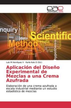 Paperback Aplicación del Diseño Experimental de Mezclas a una Crema Azufrada [Spanish] Book