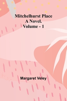Paperback Mitchelhurst Place: A Novel. Vol. 1 Book