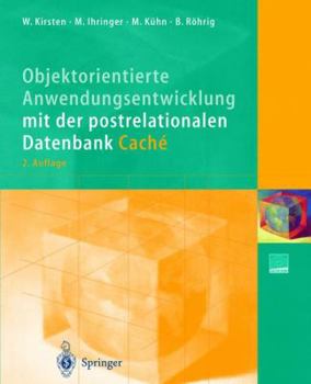 Hardcover Objektorientierte Anwendungsentwicklung Mit Der Postrelationalen Datenbank Caché [German] Book