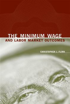 Hardcover The Minimum Wage and Labor Market Outcomes Book