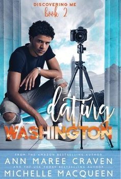 Hardcover Dating Washington: (Discovering Me Book 2) Book