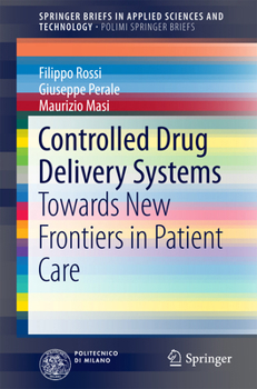 Paperback Controlled Drug Delivery Systems: Towards New Frontiers in Patient Care Book