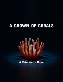 Paperback A Crown Of Corals: A Princess'S Hope Book