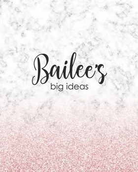Paperback Bailee's Big Ideas: Personalized Notebook - 8x10 Lined Women's Journal Book