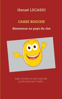 Paperback Casse Bouche: Bienvenue au pays du rire [French] Book