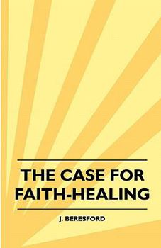 Paperback The Case For Faith-Healing Book