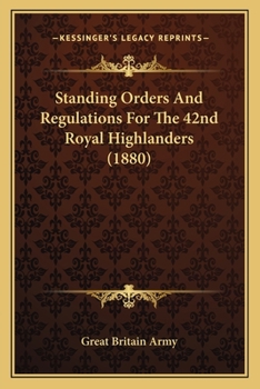 Paperback Standing Orders And Regulations For The 42nd Royal Highlanders (1880) Book