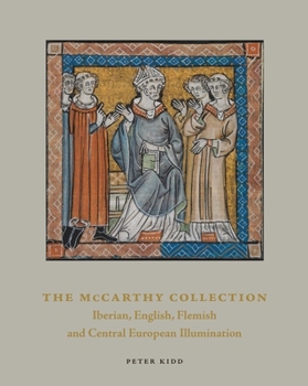 Hardcover The McCarthy Collection, Volume II: Spanish, English, Flemish and Central European Miniatures Book