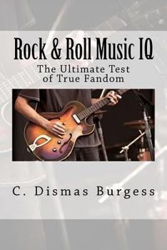 Paperback Rock & Roll Music IQ: The Ultimate Test of True Fandom (History & Trivia) Book