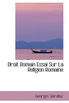 Paperback Droit Romain Essai Sur La Religion Romaine Book