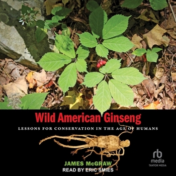MP3 CD Wild American Ginseng: Lessons for Conservation in the Age of Humans Book