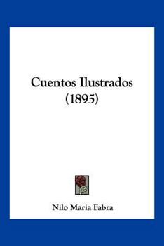 Paperback Cuentos Ilustrados (1895) [Spanish] Book