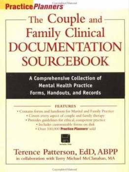 Paperback The Couple and Family Clinical Documentation Sourcebook: A Comprehensive Collection of Mental Health Practice Forms, Inventories, Handouts, and Record Book